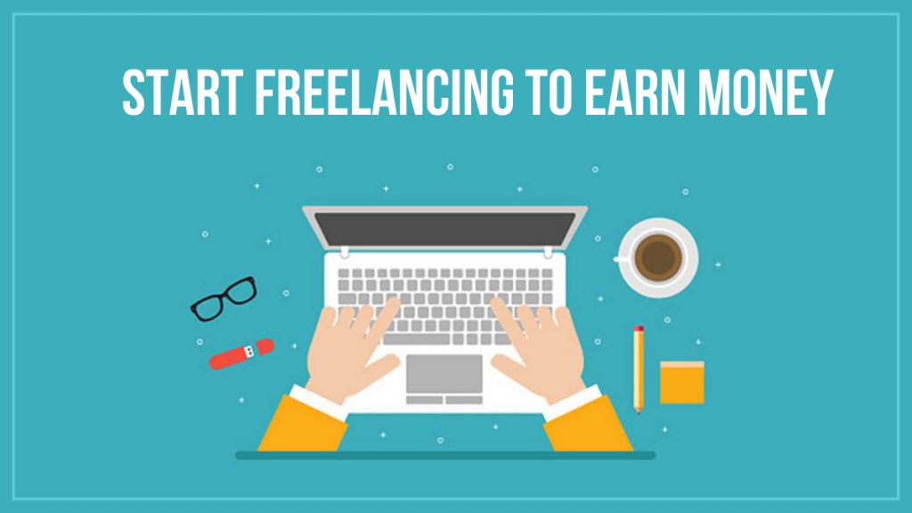 Start Freelancing to Earn Money