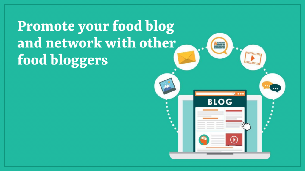 Promote your food blog and network with other food bloggers