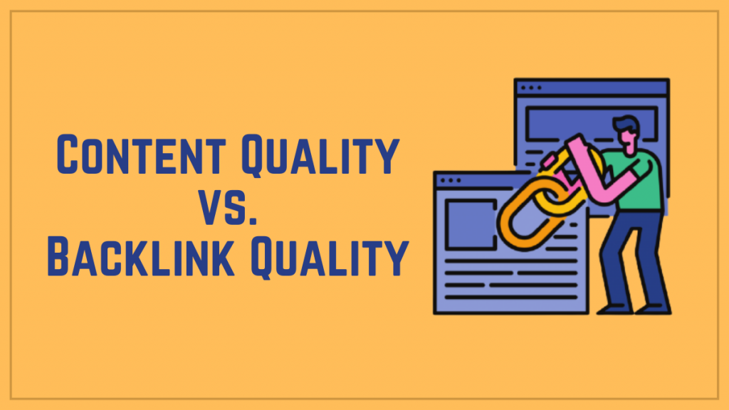 Content Quality vs. Backlink Quality