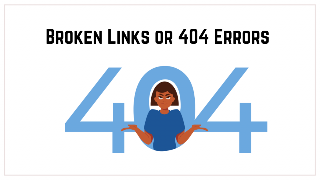 Broken Links or 404 Errors