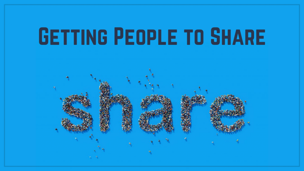 Getting People to Share