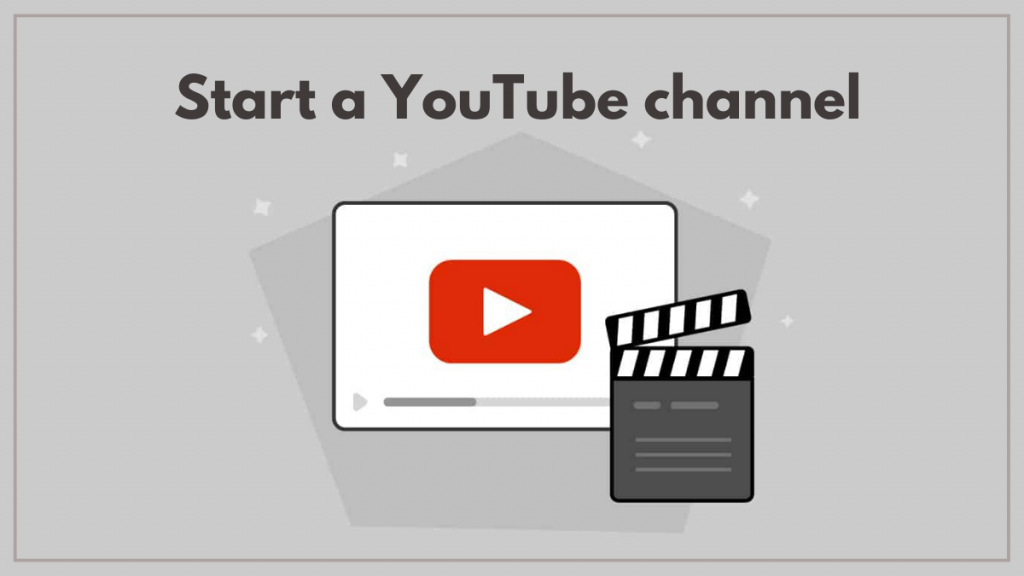 Start a YouTube channel