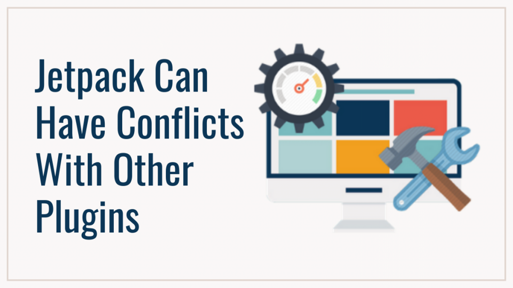 Jetpack Can Have Conflicts With Other Plugins