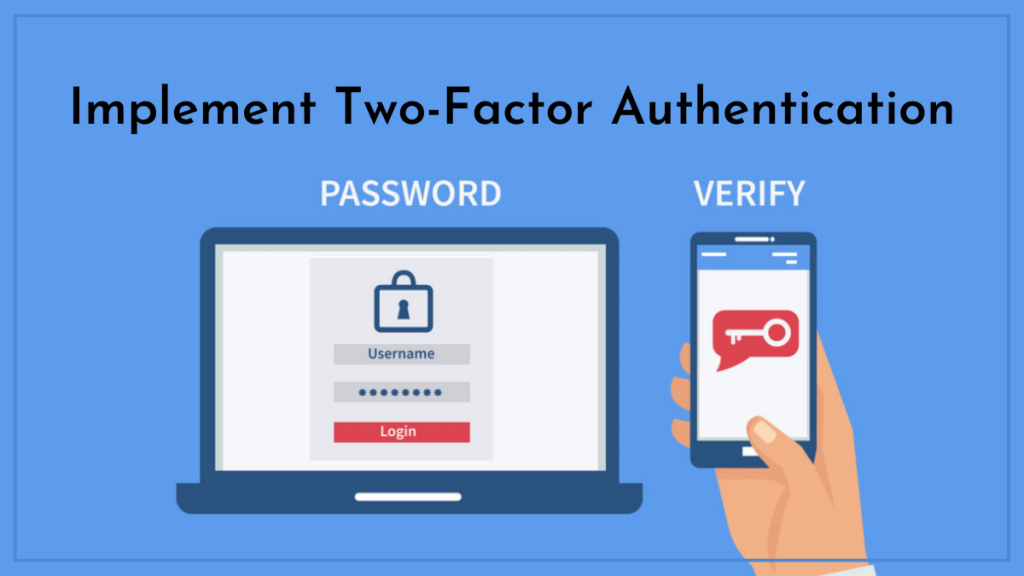 Implement Two-Factor Authentication