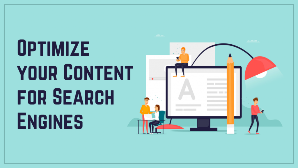 Optimize your content for search engines