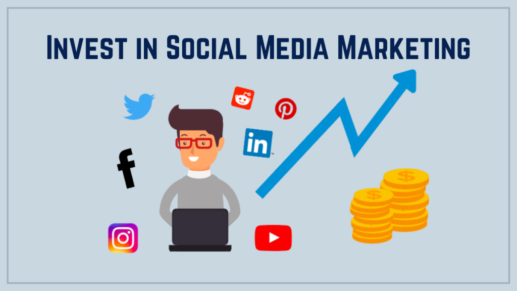 Invest in social media marketing