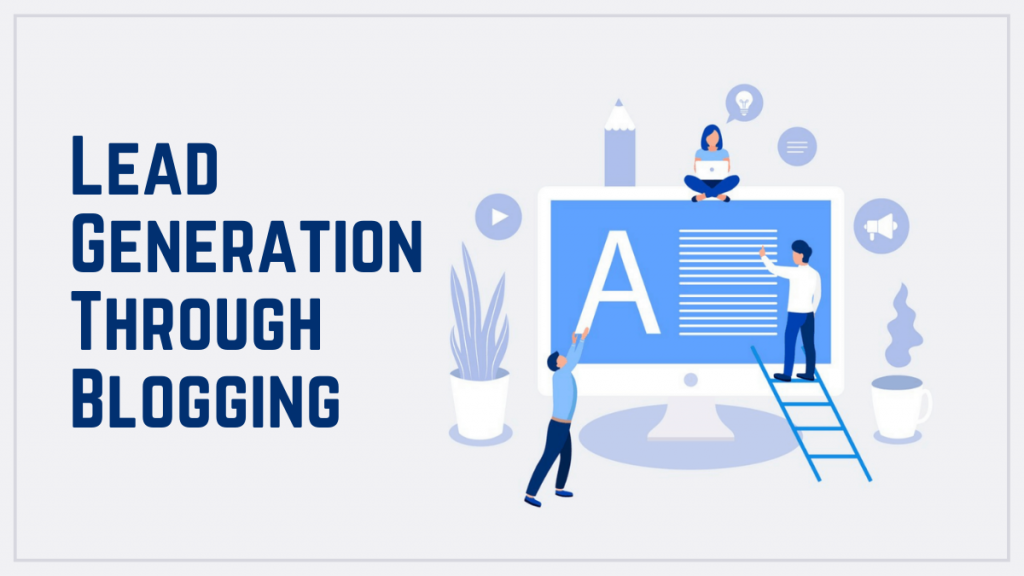 Lead Generation Through Blogging