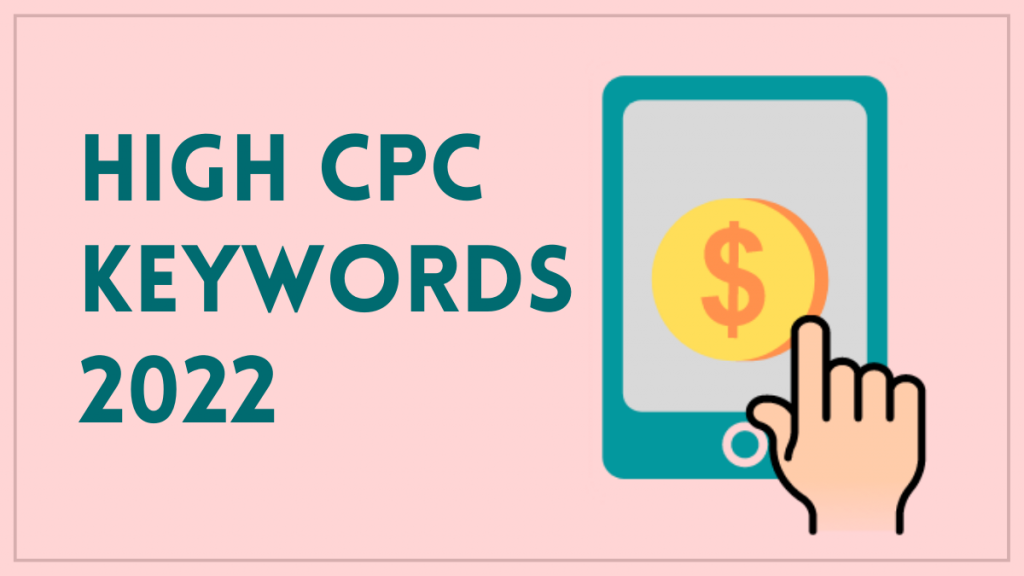 High CPC Keywords 2022