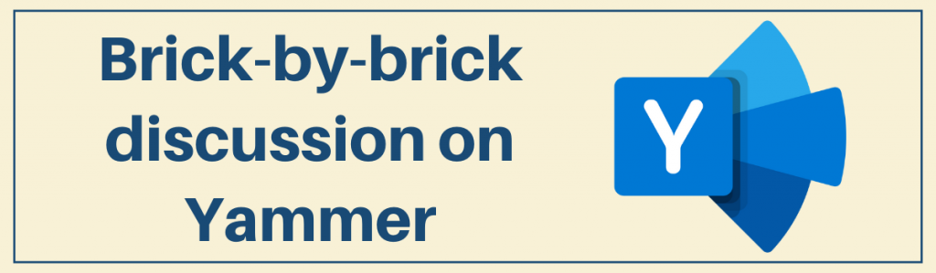 Brick-by-brick discussion on Yammer