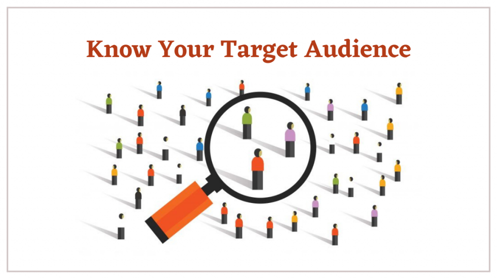 Know your target audience