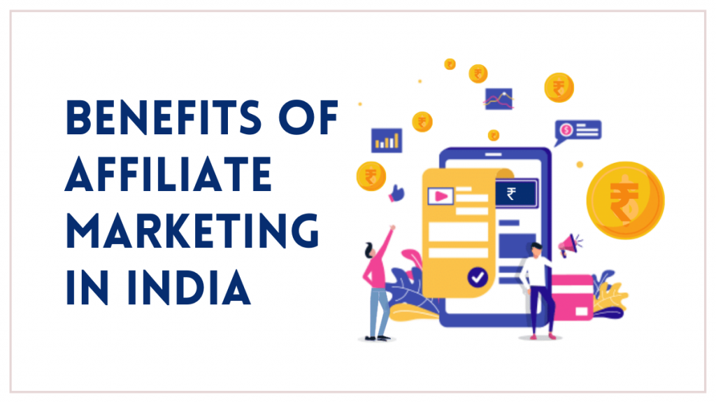 Benefits of Affiliate Marketing in India