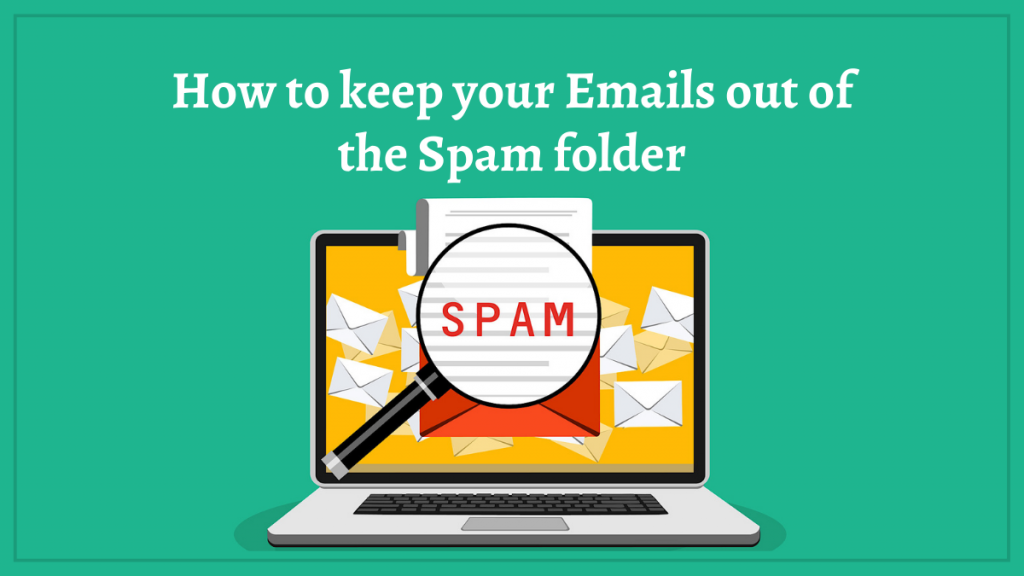 How to keep your emails out of the spam folder