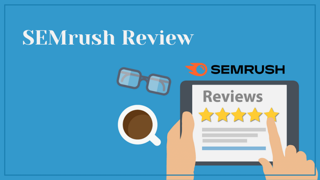 SEMrush Review