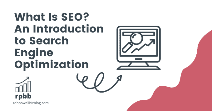 什么是 SEO 搜索引擎优化简介 - 新 What Is SEO? An Introduction to Search Engine Optimization