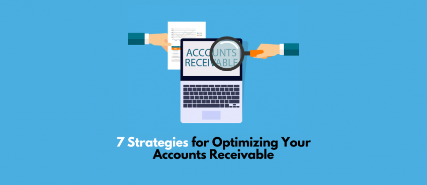 7 estrategias para optimizar sus cuentas por cobrar
