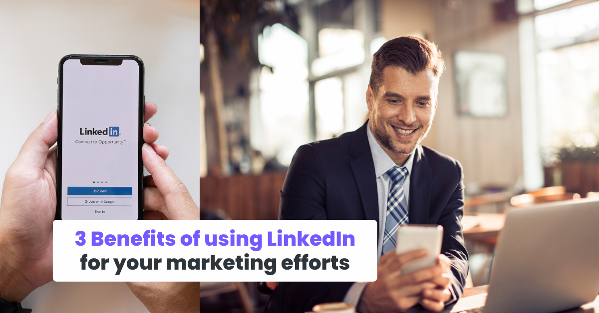 マーケティング活動に LinkedIn を使用する 3 つのメリット