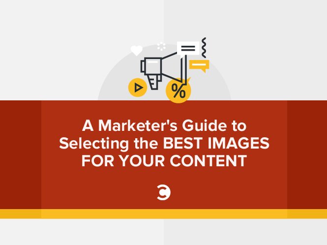 Un guide du marketing pour sélectionner les meilleures images pour votre contenu
