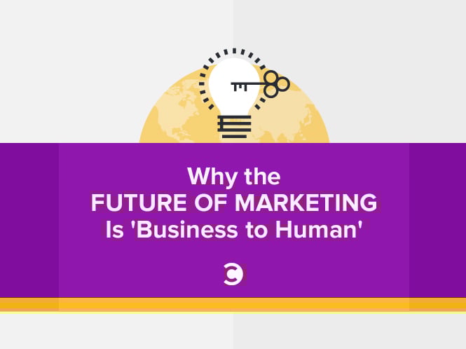 Por qué el futuro del marketing es Business to Human
