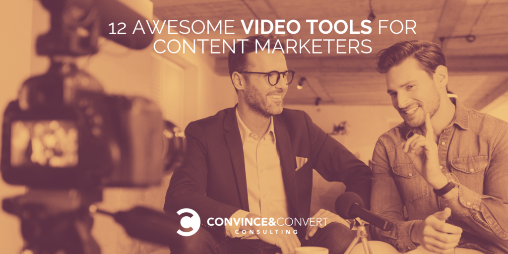 Instrumente video pentru marketeri de conținut