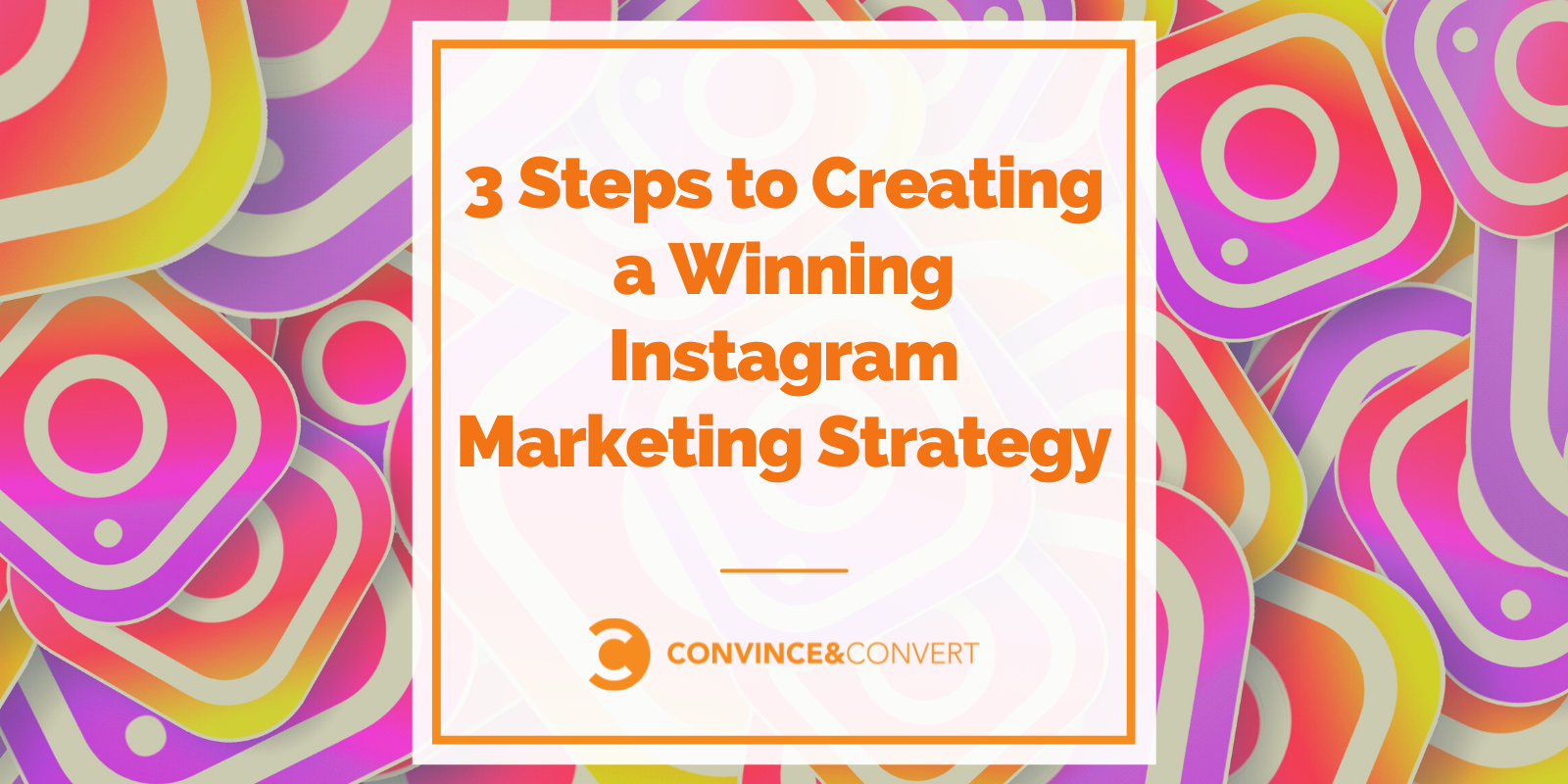 3 passaggi per creare una strategia di marketing Instagram vincente