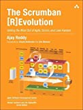 Scruban [R]Evolution, The: การใช้ประโยชน์สูงสุดจาก Agile, Scrum และ Lean Kanban (ซีรี่ส์การพัฒนาซอฟต์แวร์ Agile)
