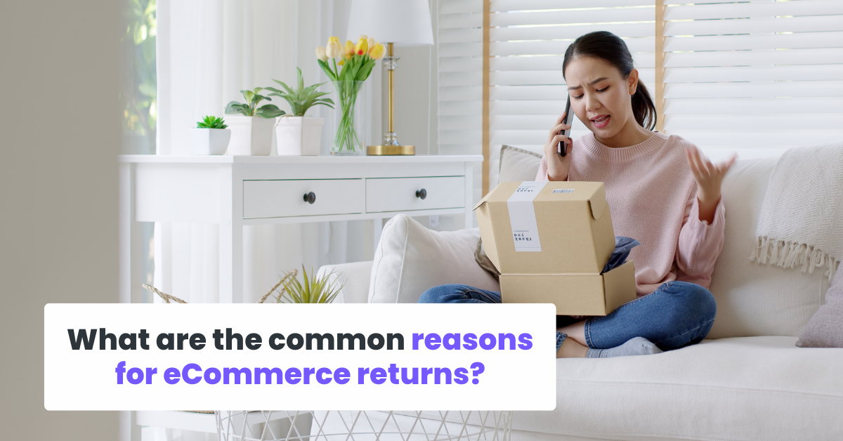 Apa alasan umum pengembalian eCommerce?
