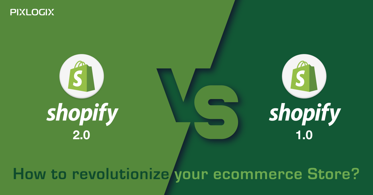 Shopify 2.0 vs. Shopify 1.0: Cum să vă revoluționați magazinul de comerț electronic?
