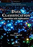 Классификация данных: алгоритмы и приложения (Chapman & Hall/CRC Data Mining and Knowledge Discovery Series)