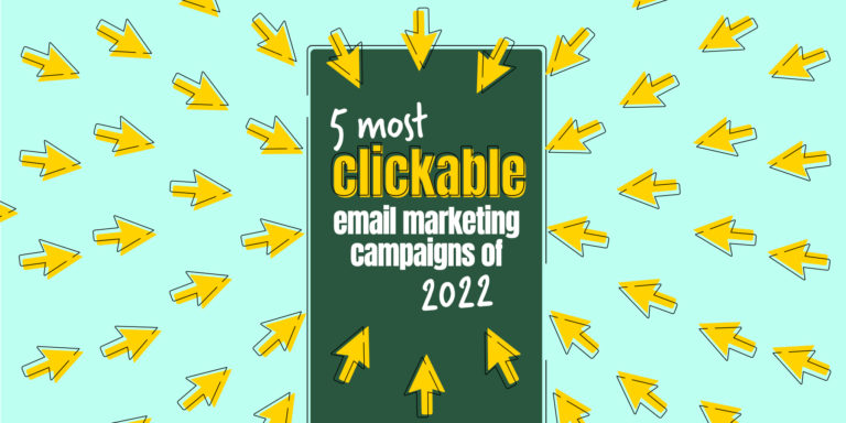 Die 5 klickbarsten E-Mail-Marketing-Kampagnen des Jahres 2022