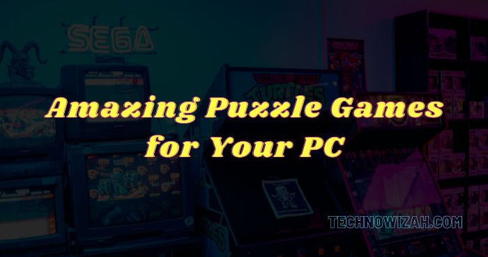 Incroyables jeux de puzzle pour votre PC