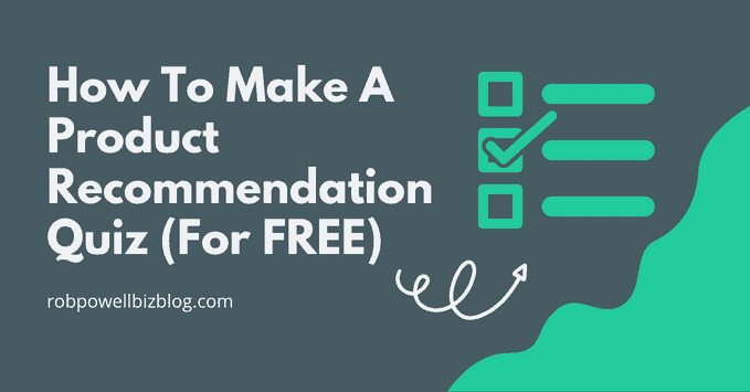 Como fazer um teste de recomendação de produto (gratuitamente) How to Make A Product Recommendation Quiz (For FREE)