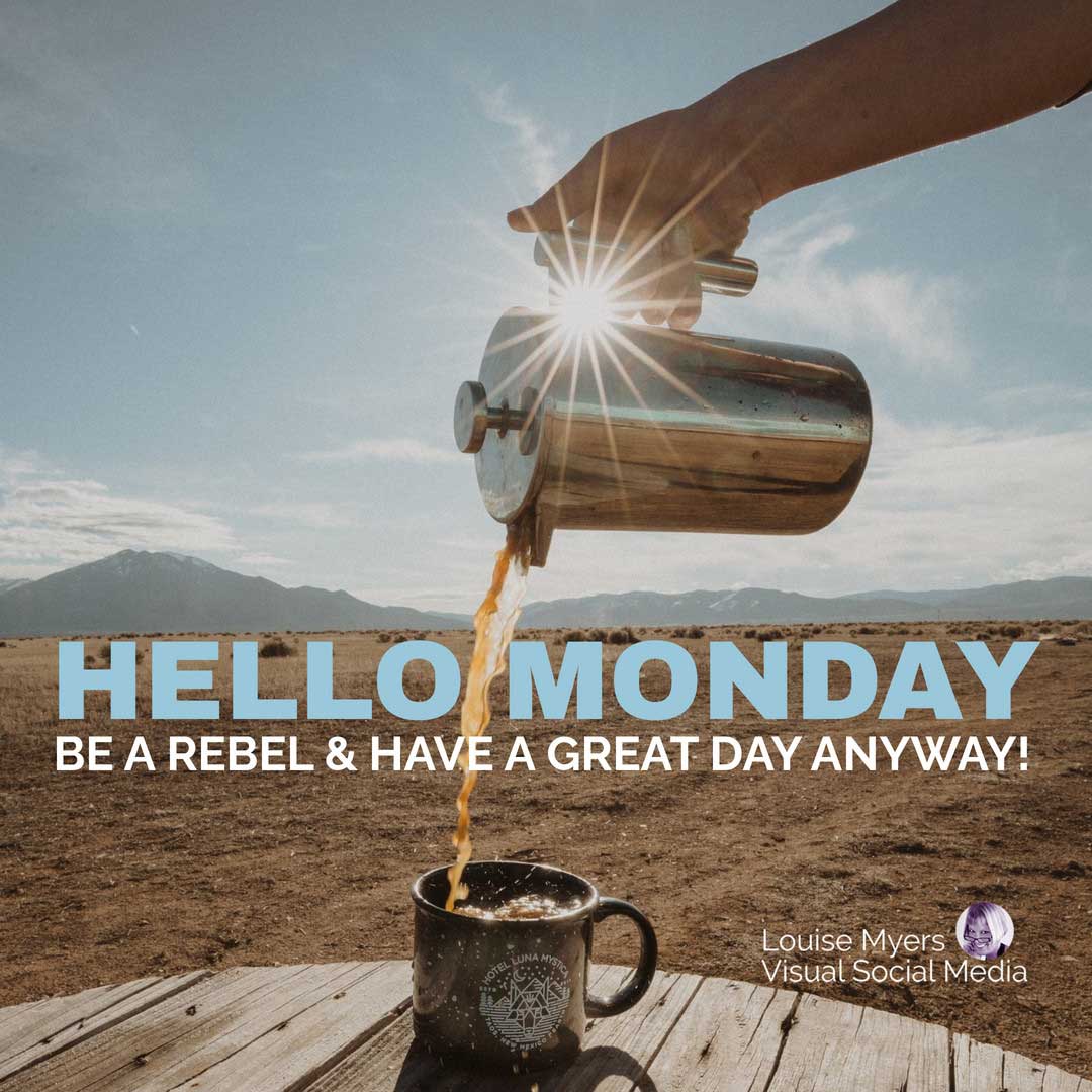 kaffee, der in der bergszene in die tasse gießt, sagt hallo montag, mach es zu einem großartigen tag.