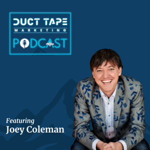 Joey Coleman, tamu di Duct Tape Marketing Podcast