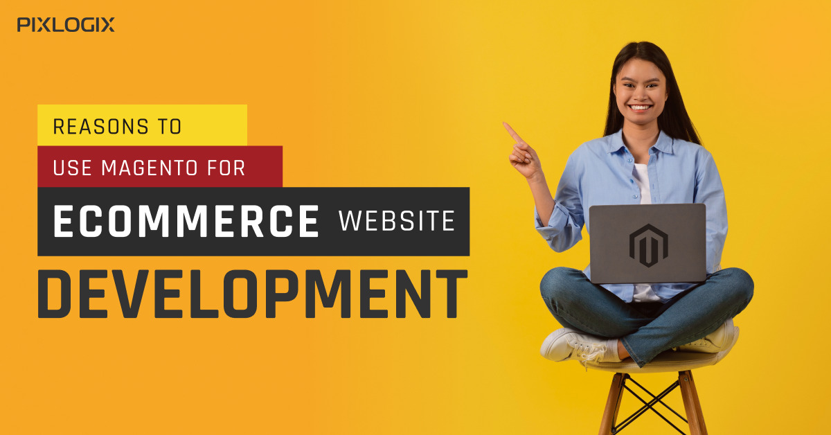 เหตุผล 10 อันดับแรกในการใช้ Magento สำหรับการพัฒนาเว็บไซต์อีคอมเมิร์ซ