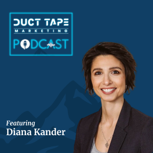 Diana Kander, ospite del Duct Tape Marketing Podcast