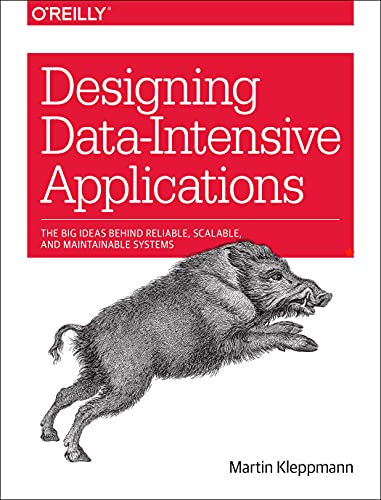 Diseño de aplicaciones con uso intensivo de datos: las grandes ideas detrás de sistemas confiables, escalables y mantenibles