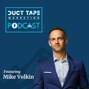 Mike Volkin, invité sur le podcast Duct Tape Marketing