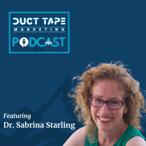 Doktor Sabrina Starling, gość podcastu Duct Tape Marketing