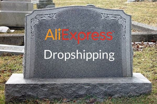 AliExpress Dropshipping RIP